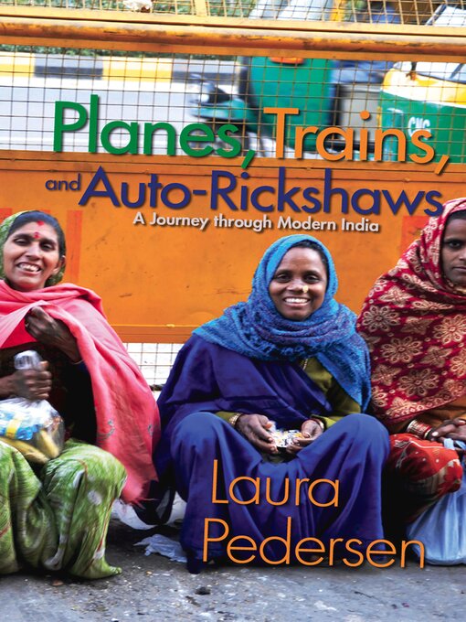 Title details for Planes, Trains, and Auto-Rickshaws by Laura Pedersen - Wait list